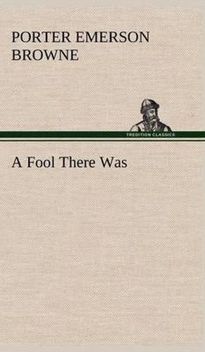 A Fool There Was