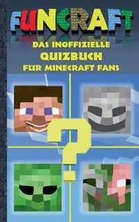 Cover image for Funcraft - Das inoffizielle Quizbuch fur Minecraft Fans