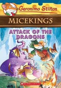 Cover image for Attack of the Dragons (Geronimo Stilton Micekings #1)