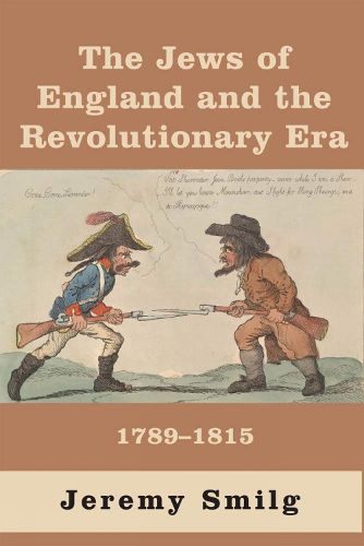 Cover image for The Jews of England and The Revolutionary Era: 1789 - 1815
