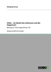 Cover image for Silber - Ein Metall Des Altertums Und Der Gegenwart