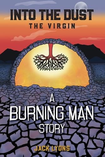 Cover image for Into the Dust - The Virgin: A Burning Man Story