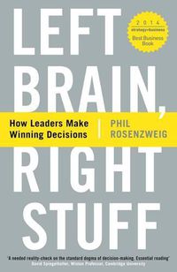 Cover image for Left Brain, Right Stuff: How Leaders Make Winning Decisions