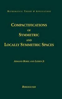 Cover image for Compactifications of Symmetric and Locally Symmetric Spaces