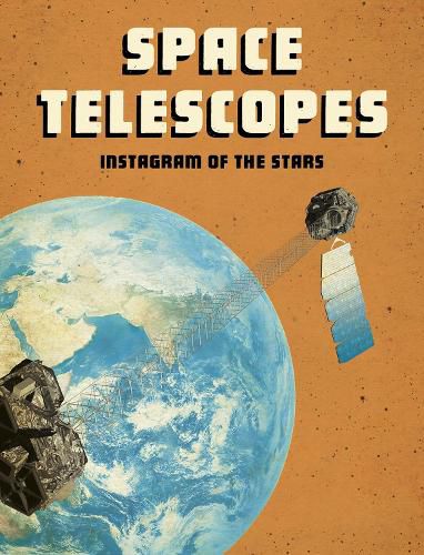 Space Telescopes: Instagram of the Stars