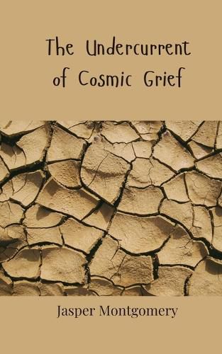 Cover image for The Undercurrent of Cosmic Grief