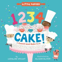 Cover image for 1234 Cake!: A Count-and-Bake Book