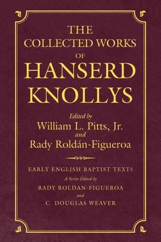 Cover image for The Collected Works of Hanserd Knollys: Pamphlets on Religion