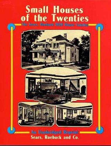 Cover image for Small Houses of the Twenties: The Sears, Roebuck 1926 House Catalog