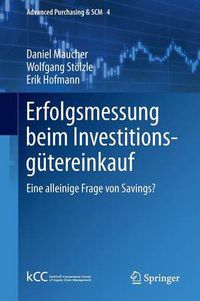 Cover image for Erfolgsmessung Beim Investitionsgutereinkauf: Eine Alleinige Frage Von Savings?