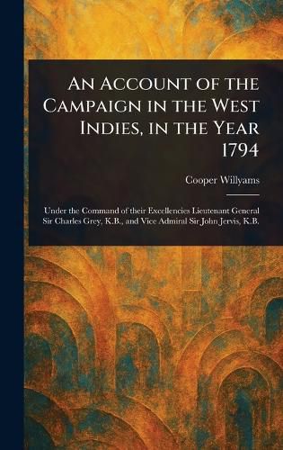 Cover image for An Account of the Campaign in the West Indies, in the Year 1794