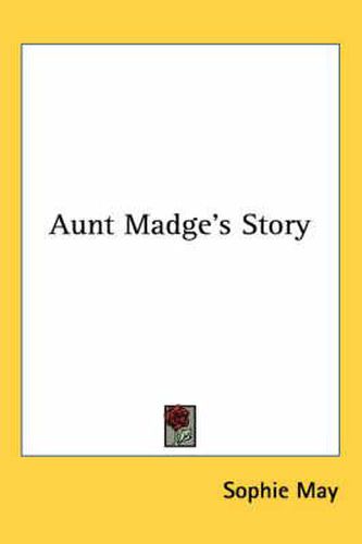 Aunt Madge's Story