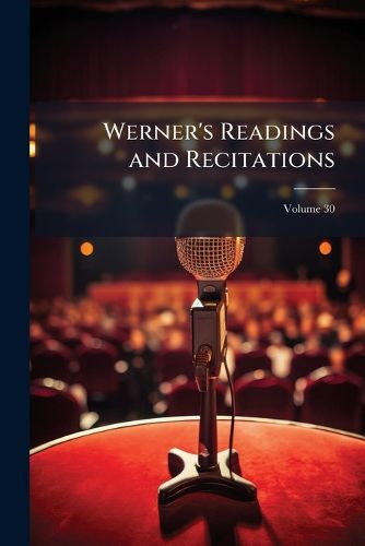 Cover image for Werner's Readings and Recitations, Volume 30