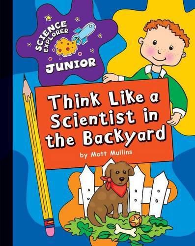 Cover image for Think Like a Scientist in the Backyard