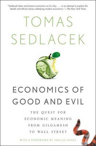 Cover image for Economics of Good and Evil: The Quest for Economic Meaning from Gilgamesh to Wall Street