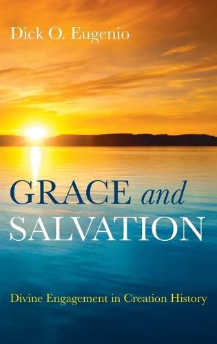 Grace and Salvation: Divine Engagement in Creation History