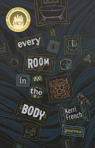 Cover image for Every Room in the Body: Poems