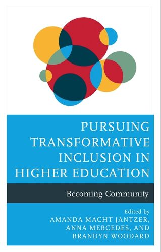 Pursuing Transformative Inclusion in Higher Education