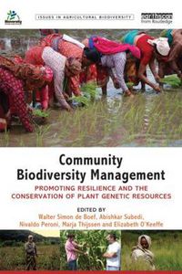 Cover image for Community Biodiversity Management: Promoting resilience and the conservation of plant genetic resources