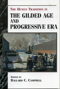 Cover image for The Human Tradition in the Gilded Age and Progressive Era