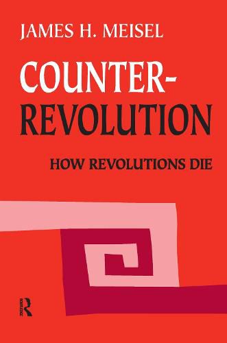 Cover image for Counterrevolution: How Revolutions Die