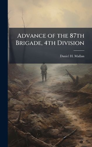 Cover image for Advance of the 87th Brigade, 4th Division