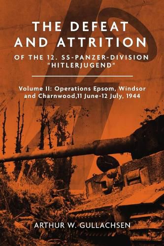 Cover image for The Defeat and Attrition of the 12. SS-Panzer-Division "Hitlerjugend"