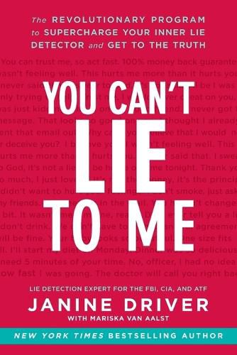 Cover image for You Can't Lie to Me: The Revolutionary Program to Supercharge Your Inner Lie Detector and Get to the Truth