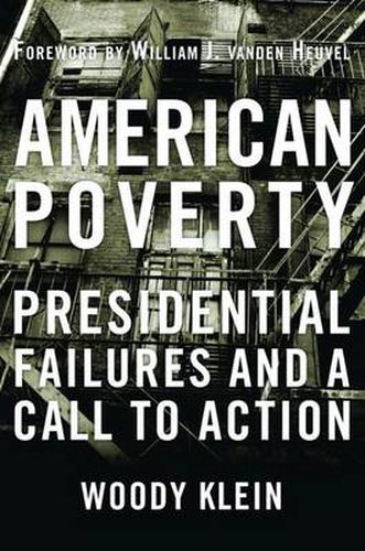 Cover image for American Poverty: Presidential Failures and a Call to Action