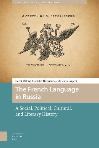 Cover image for The French Language in Russia: A Social, Political, Cultural, and Literary History