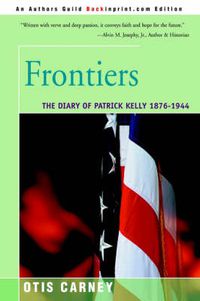 Cover image for Frontiers: The Diary of Patrick Kelly 1876-1944