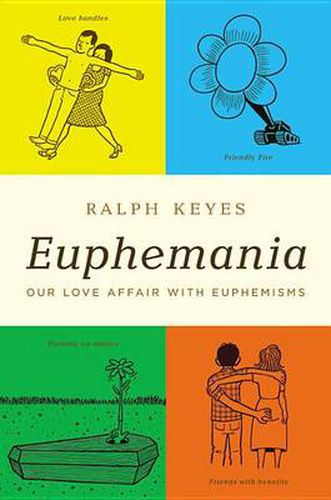 Cover image for Euphemania: Our Love Affair with Euphemisms