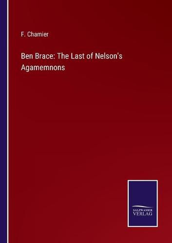 Cover image for Ben Brace: The Last of Nelson's Agamemnons