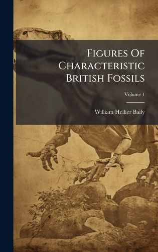 Cover image for Figures Of Characteristic British Fossils