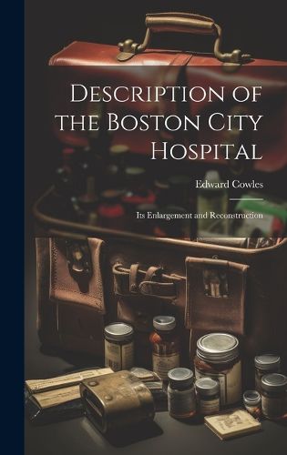 Description of the Boston City Hospital