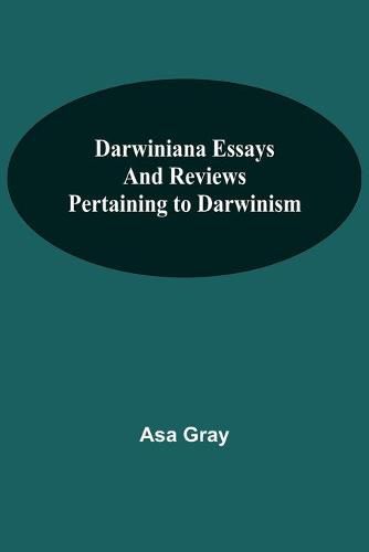 Cover image for Darwiniana Essays And Reviews Pertaining To Darwinism