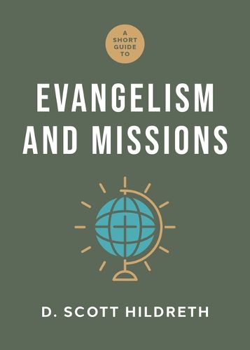 Cover image for Short Guide to Evangelism and Missions, A