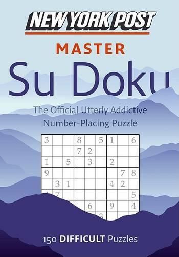 Cover image for New York Post Master Su Doku: 150 Difficult Puzzles