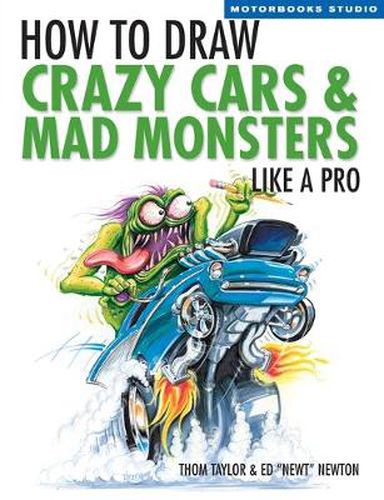 Cover image for How To Draw Crazy Cars & Mad Monsters Like a Pro