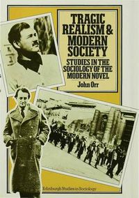 Cover image for Tragic Realism and Modern Society: Studies in the Sociology of the Modern Novel