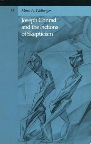 Cover image for Joseph Conrad and the Fictions of Skepticism
