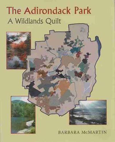 Cover image for The Adirondack Park: A Wildlands Quilt