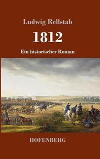 Cover image for 1812: Ein historischer Roman