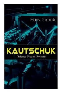 Cover image for Kautschuk (Science-Fiction-Roman)