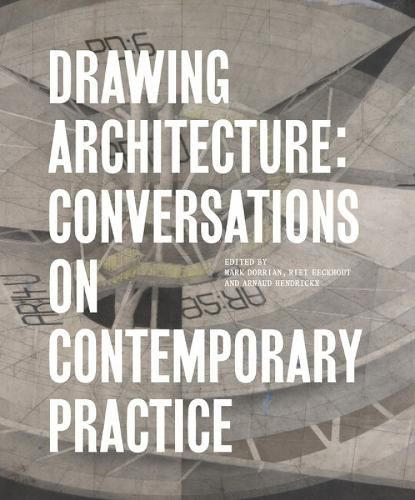 Cover image for Drawing Architecture: Conversations on Contemporary Practice