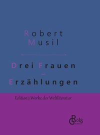 Cover image for Drei Frauen: Erzahlungen - Gebundene Ausgabe