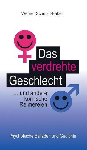 Cover image for Das verdrehte Geschlecht ... und andere komische Reimereien