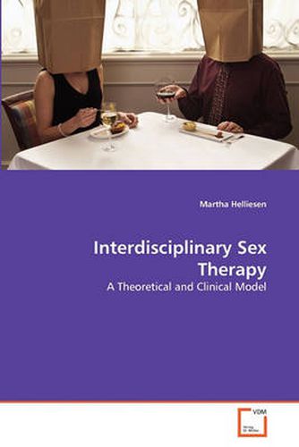 Cover image for Interdisciplinary Sex Therapy