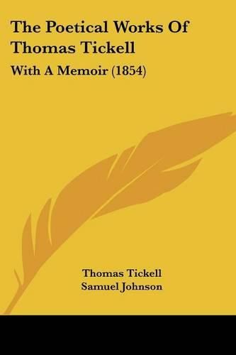 Cover image for The Poetical Works of Thomas Tickell: With a Memoir (1854)