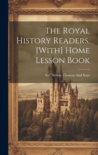 Cover image for The Royal History Readers. [With] Home Lesson Book